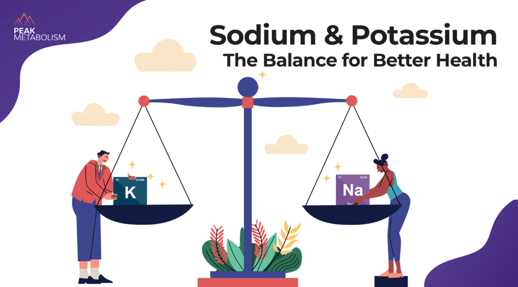 Peak Metabolism - Sodium Potassium Balance for Optimal Health